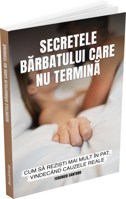 Secretele bărbatului care nu termină - Cum să preiei controlul în pat și să reziști de 3 până la 7 ori mai mult