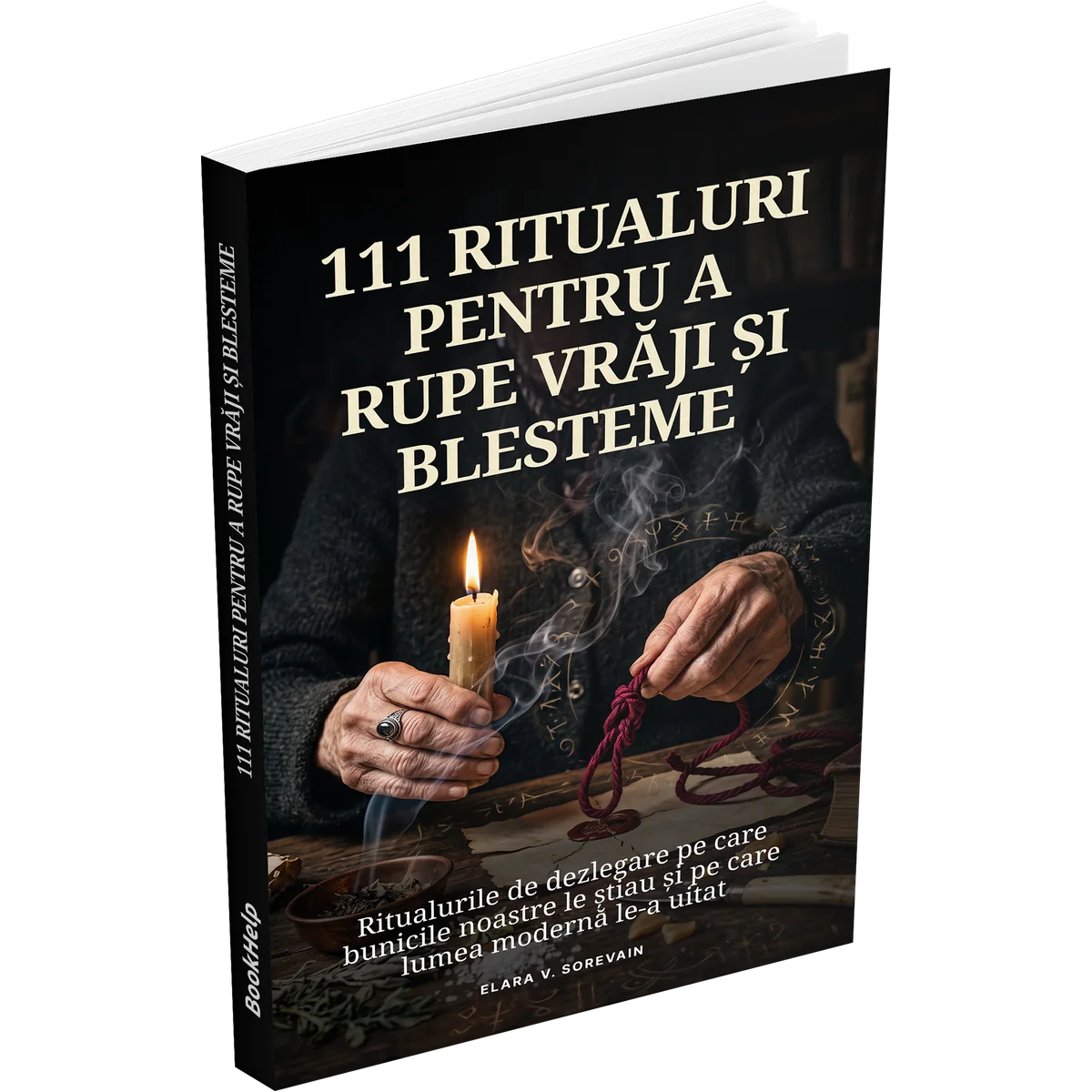 111 ritualuri pentru a rupe vrăji și blesteme